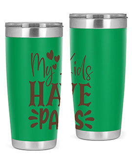 My Kids Have Paws Style 21#- cat- Tumbler