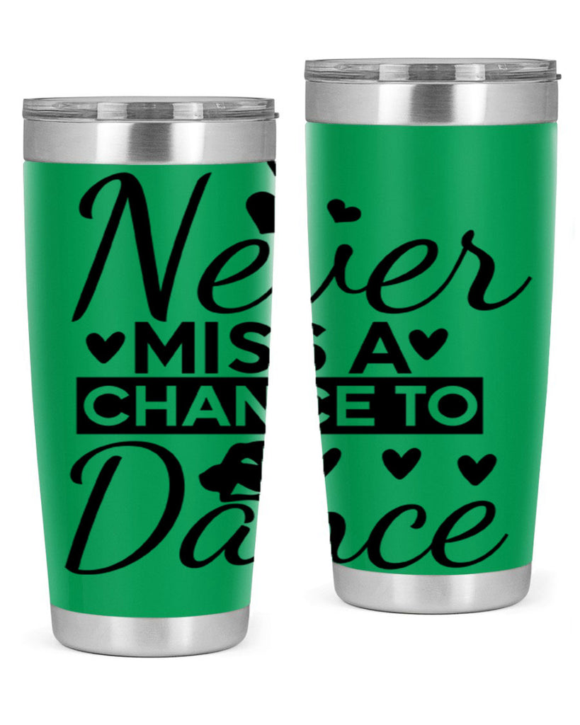 Never Miss a Chance to Dance 65#- ballet- Tumbler