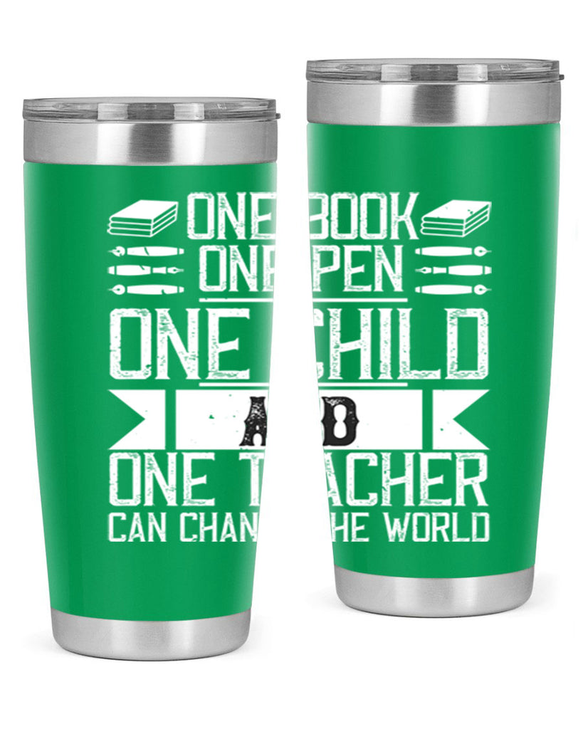 One book one pen one child and one teacher can change the world Style 89#- teacher- tumbler