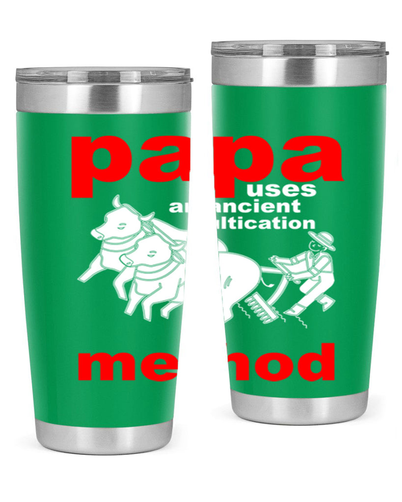 PAPA USES an ancient 113#- grandpa - papa- Tumbler