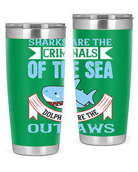 Sharks are the criminals of the sea Dolphins are the outlaws Style 32#- shark  fish- Tumbler