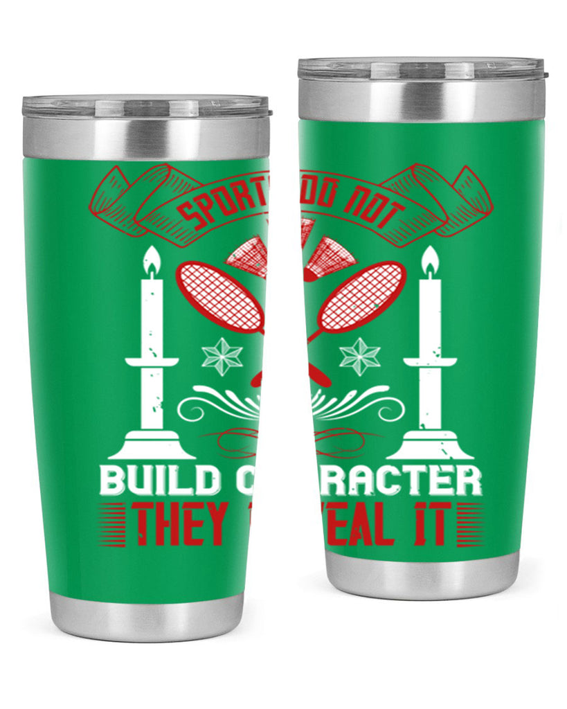 Sports do not build character They reveal it Style 19#- coaching- tumbler