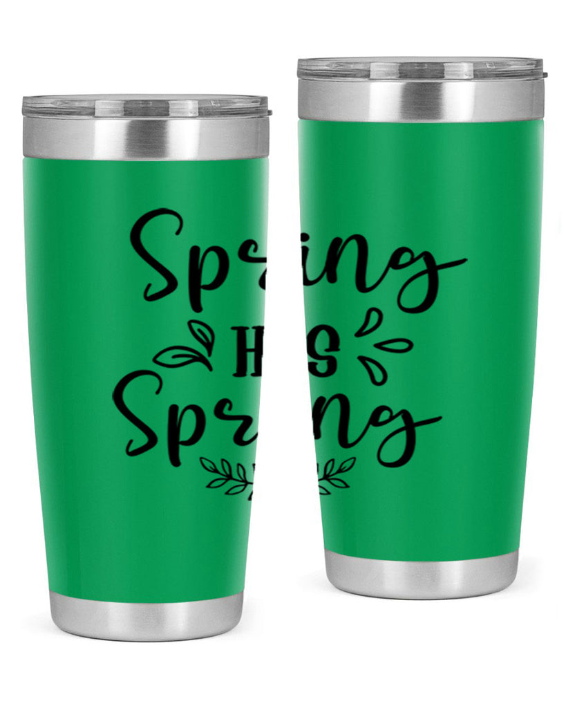 Spring Has Sprung 434#- spring- Tumbler