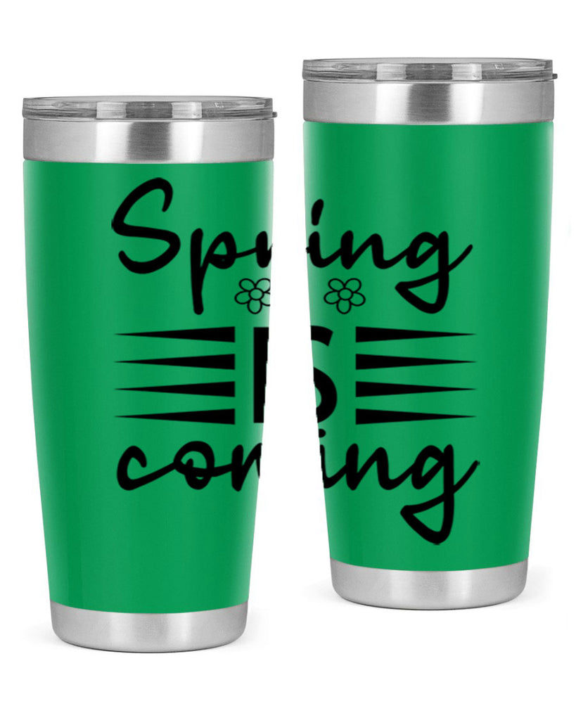 Spring is coming  495#- spring- Tumbler