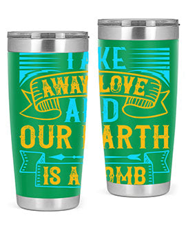 Take away love and our earth is a tomb Style 23#- dog- Tumbler