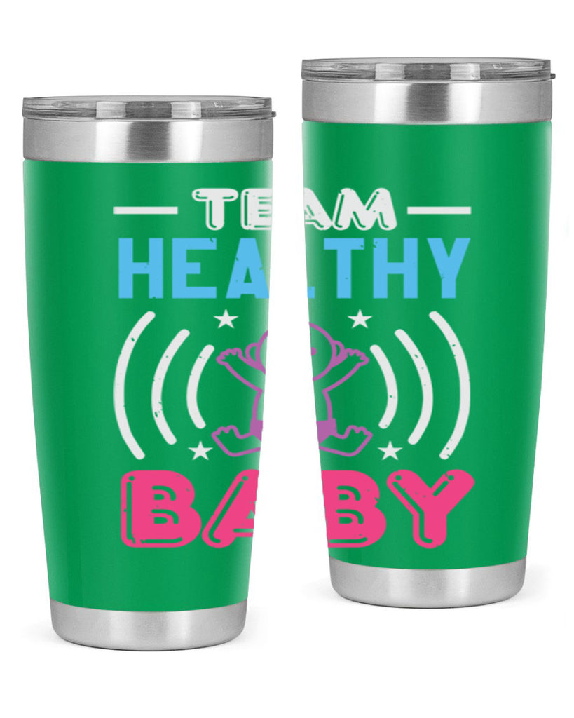 Team Healthy Baby Style 11#- baby shower- tumbler