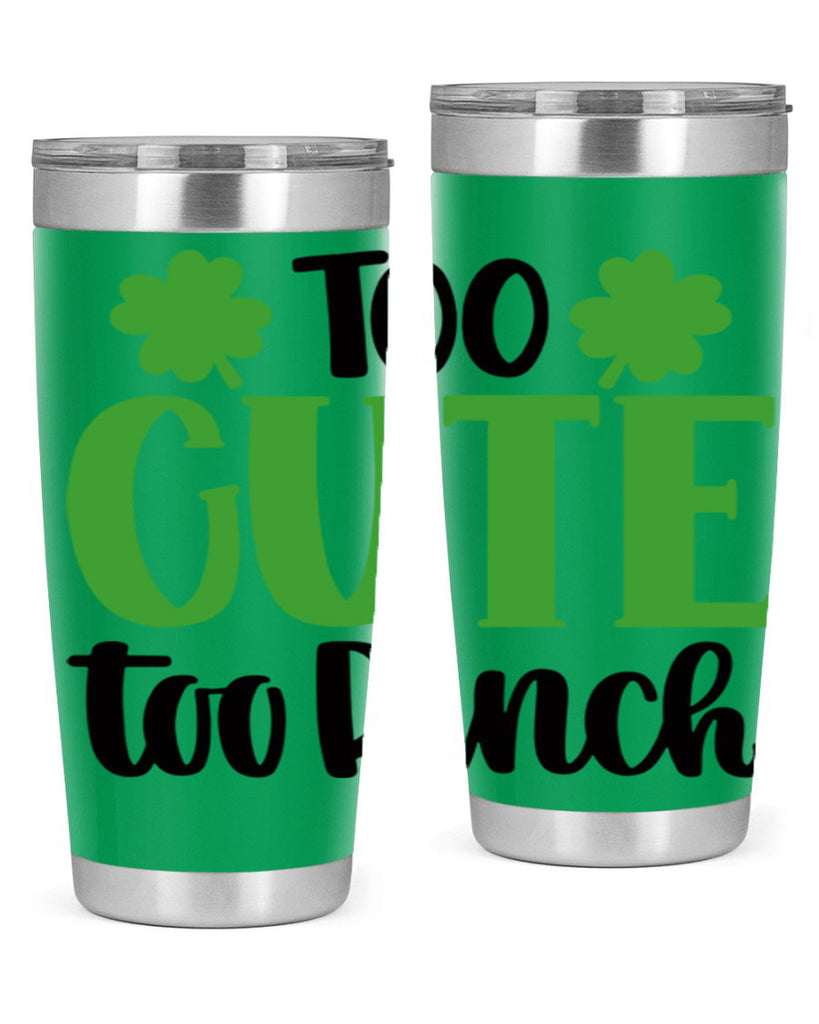 Too Cute Too Pinch Style 20#- St Patricks Day- Tumbler
