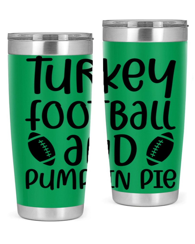 Turkey Football And Pumpkin Pie 622#- fall- Tumbler