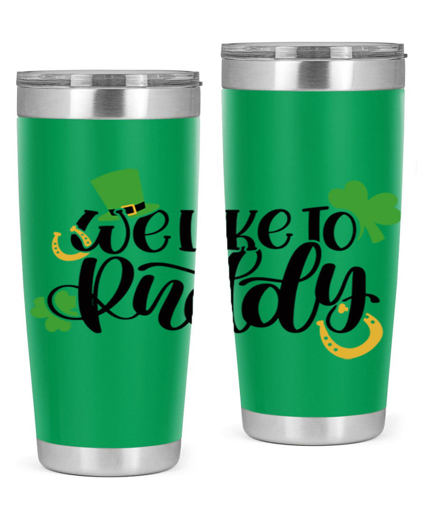 We Like To Puddy Style 18#- St Patricks Day- Tumbler