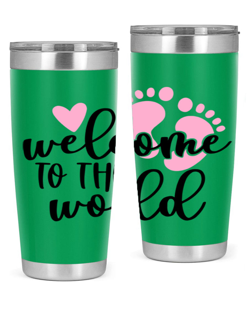 Welcome To The World Style 15#- baby- tumbler