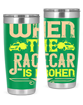 When The Racecar Is Broken Style 10#- dog- Tumbler
