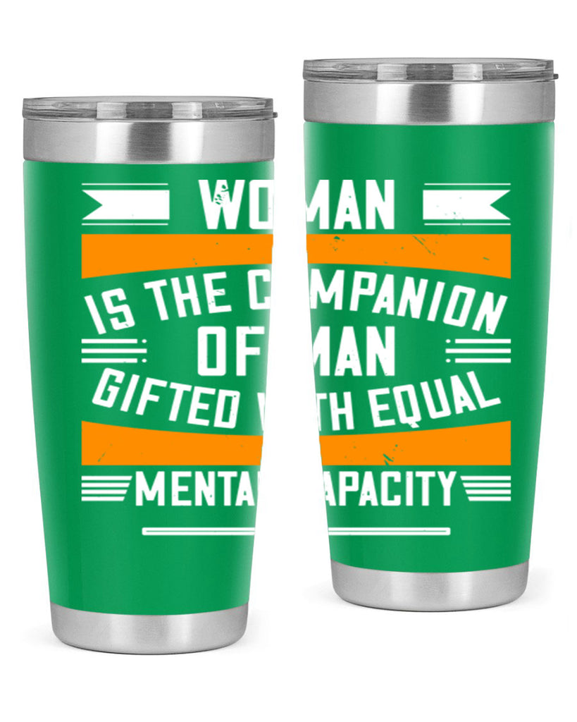 Woman is the companion of man gifted with equal mental capacity Style 15#- womens day- Tumbler