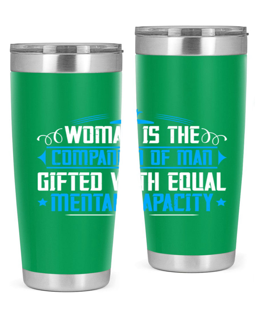 Woman is the companion of man gifted with equal mental capacity Style 17#- womens day- Tumbler