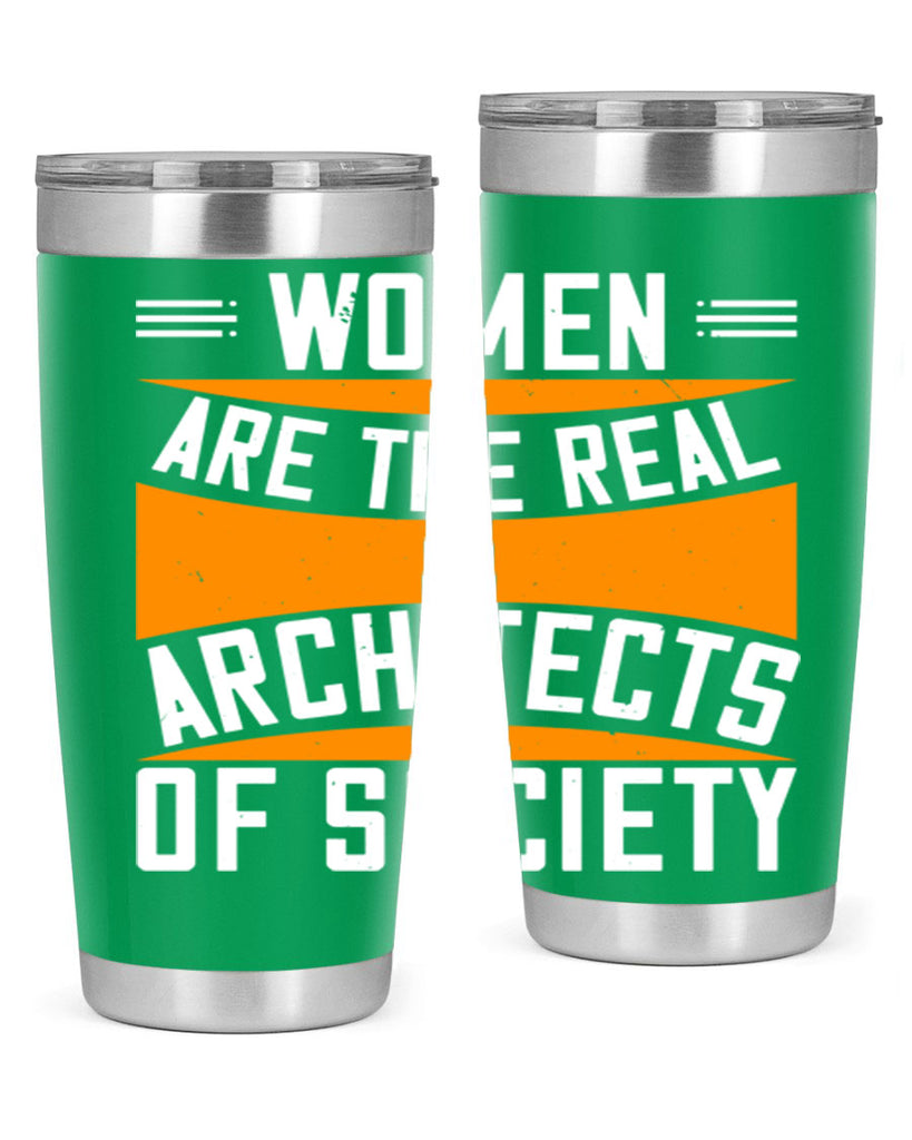 Women are the real architects Style 5#- womens day- Tumbler