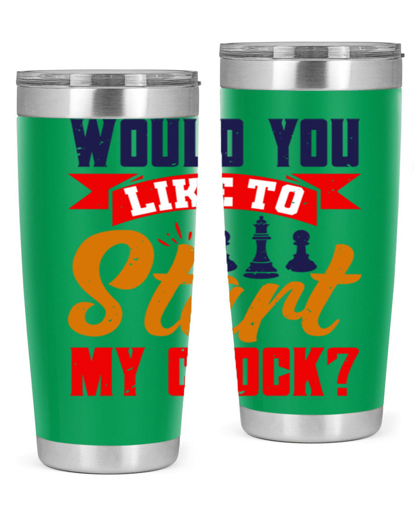Would you like to start my clock 12#- chess- Tumbler