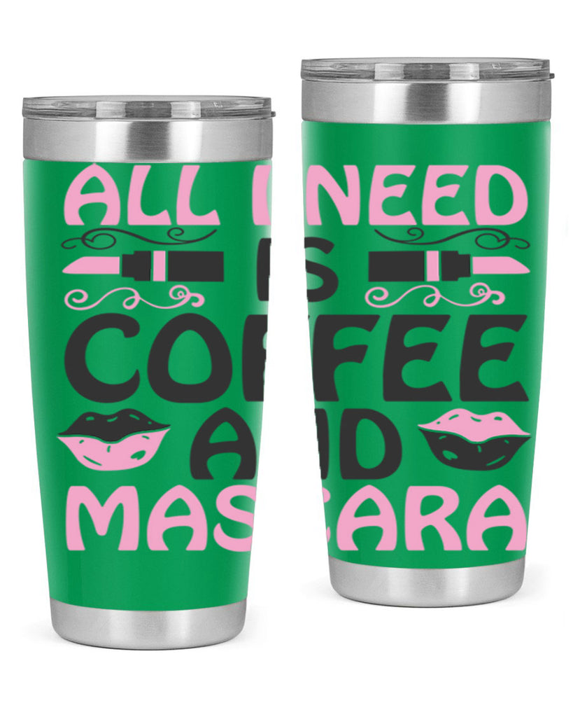 all i need is coffee and mascara Style 165#- make up- Tumbler