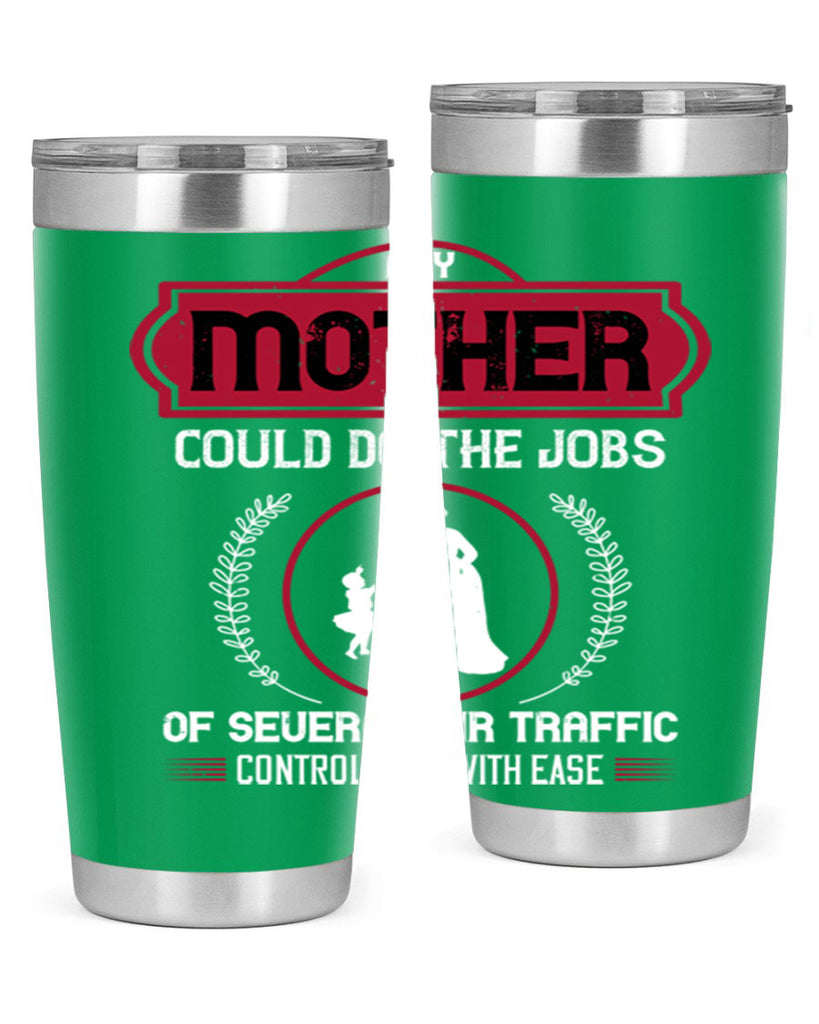 any mother could do 90#- mothers day- Tumbler
