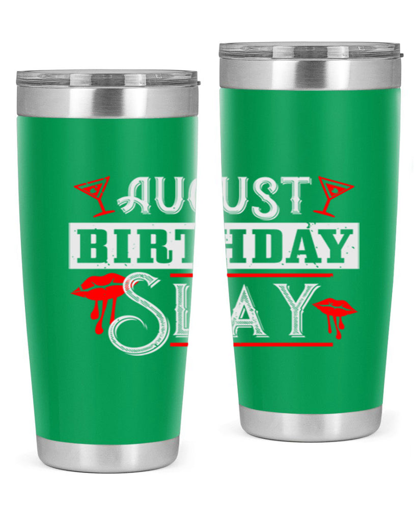 august birthday slay Style 61#- birthday- tumbler