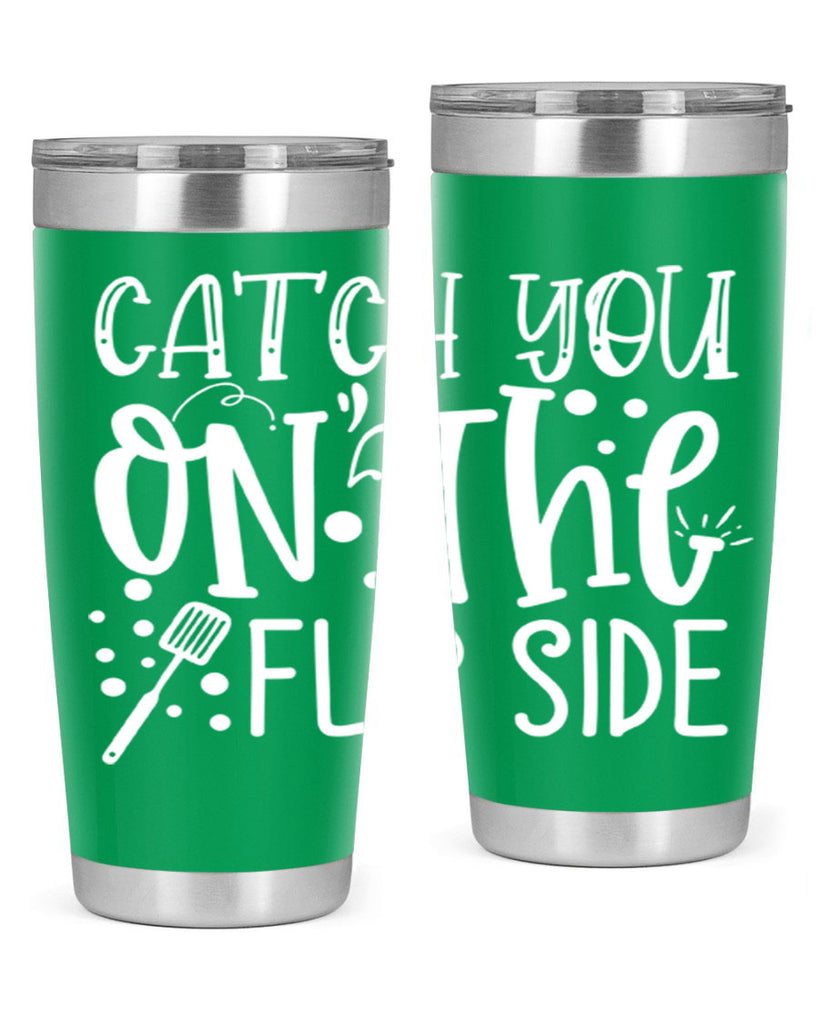 catch you on the flipside 50#- kitchen- Tumbler