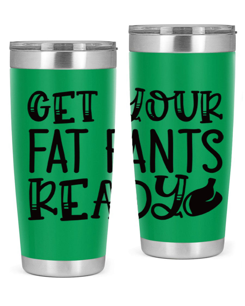 get your fat pants ready 36#- kitchen- Tumbler