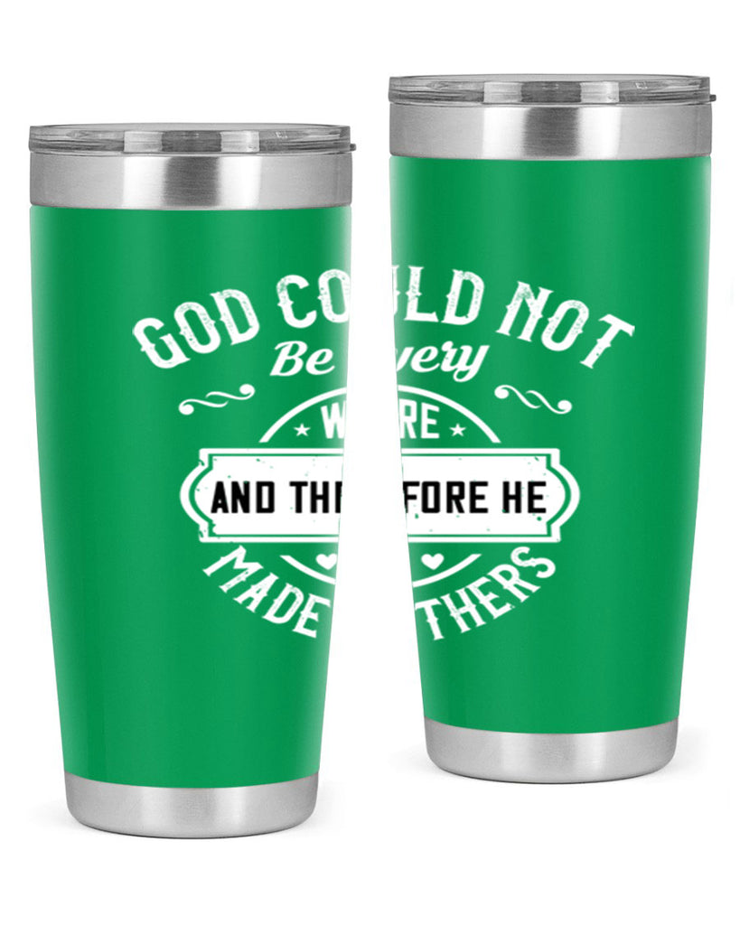 god could not be everywhere 82#- mothers day- Tumbler