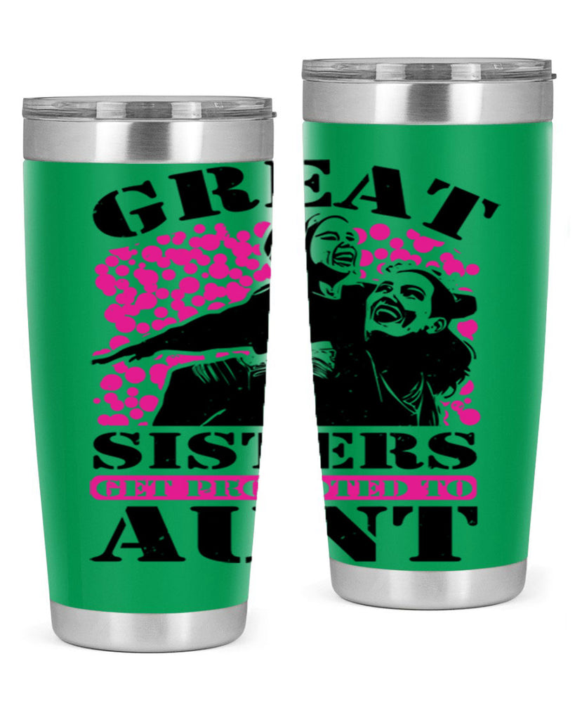 great sisters get promoted to aunt 83#- mothers day- Tumbler