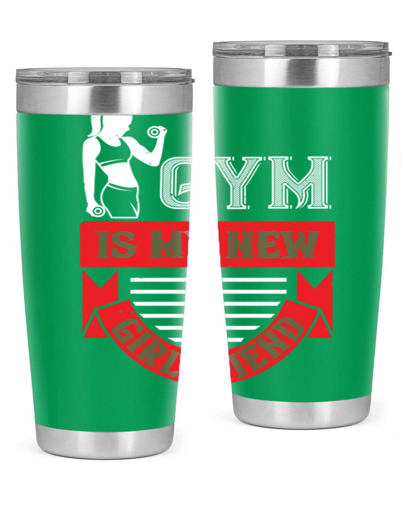 gym is my new girlfriend 97#- gym- Tumbler