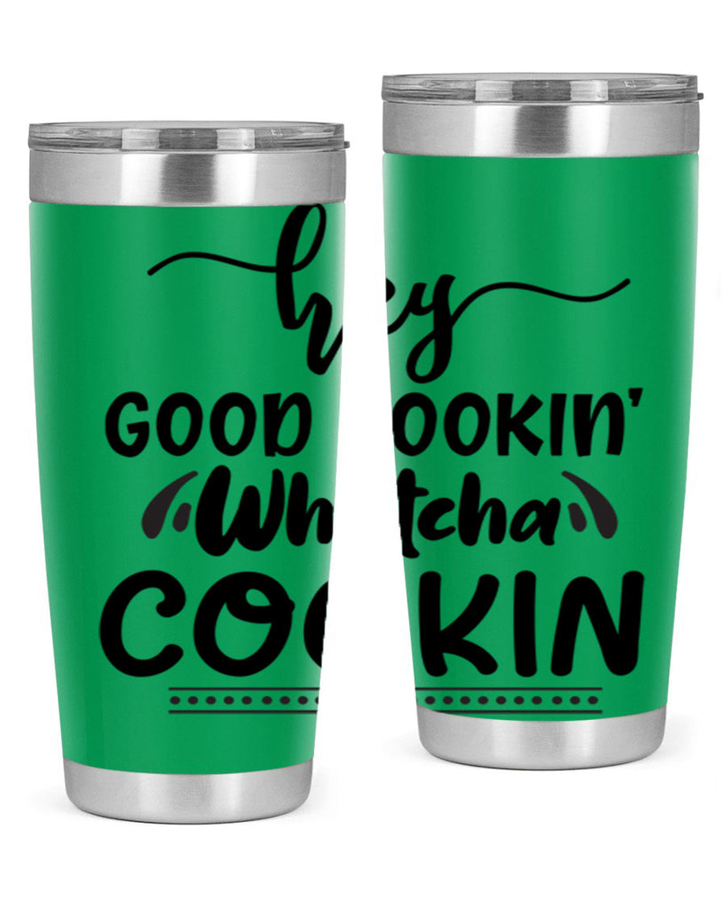 hey good lookin whatcha cookin 72#- bathroom- Tumbler