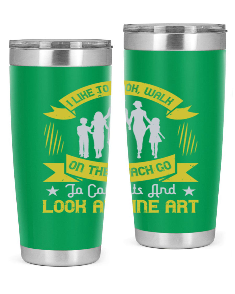 i like to cook walk on the beach go to concerts and look at fine art 69#- walking- Tumbler