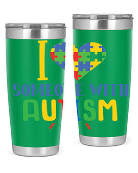 i love someone with autism Style 21#- autism- Tumbler