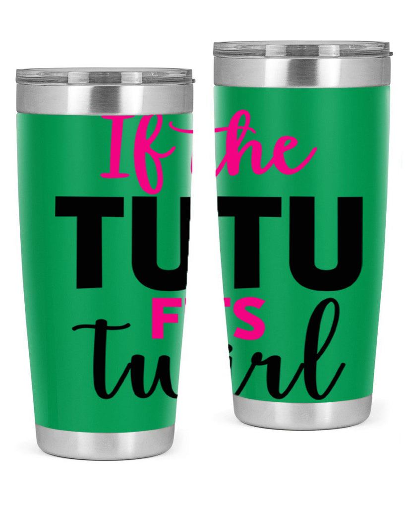 if the tutu fits twirl 47#- ballet- Tumbler