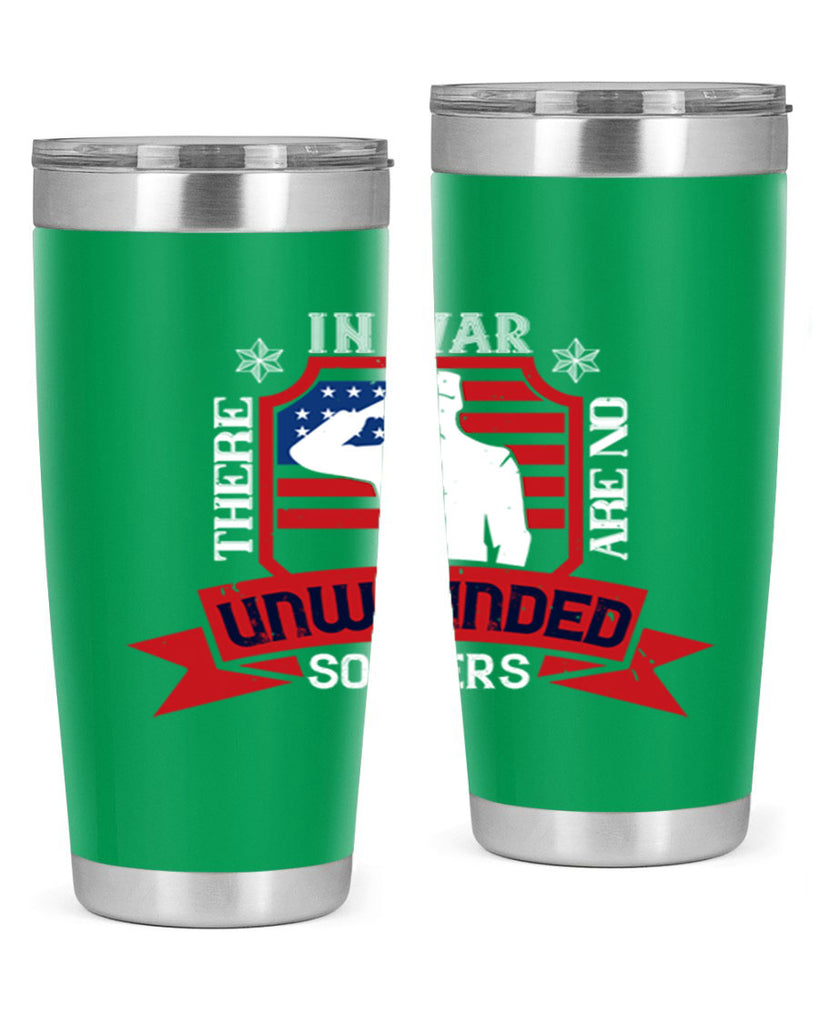 in war there are no unwounded 100#- Veterns Day- Tumbler