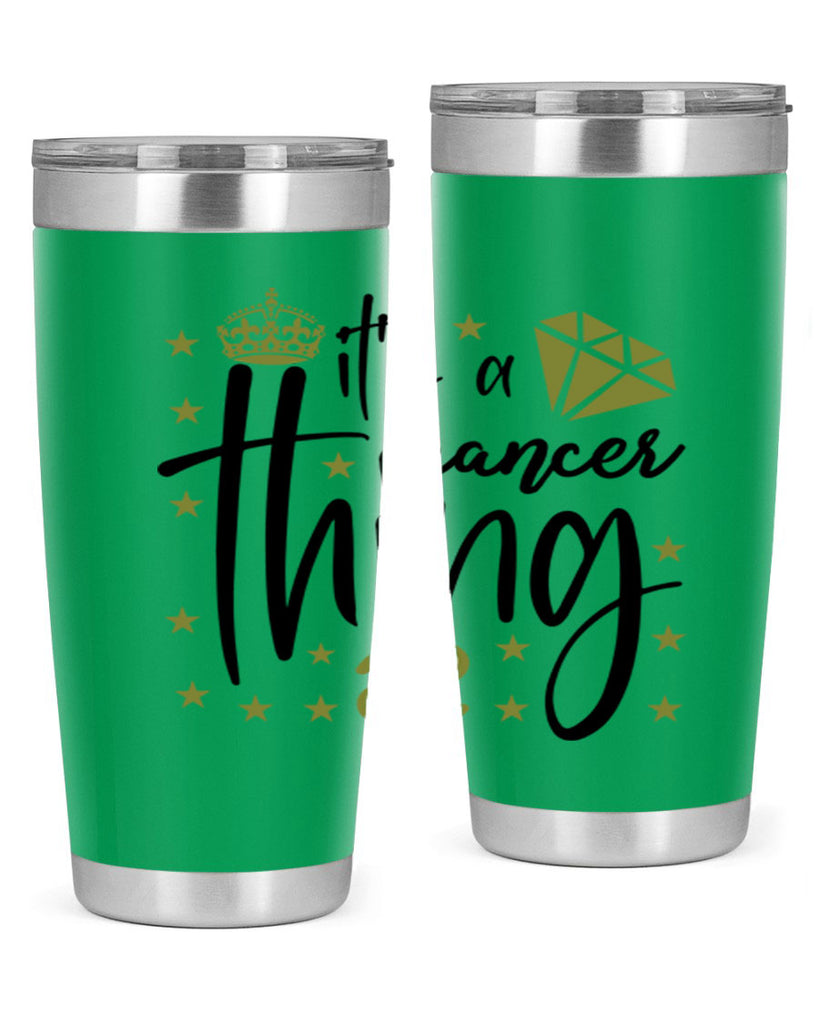 its a cancer thing 264#- zodiac- Tumbler