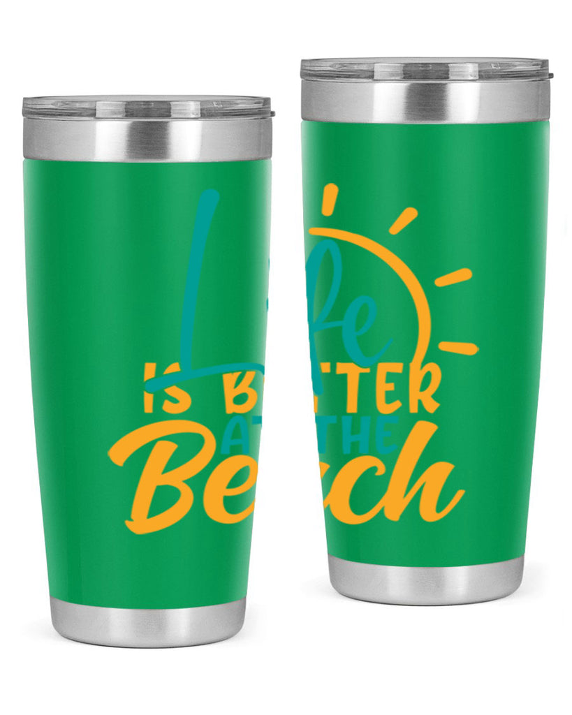 life is better at the beach Style 92#- summer- Tumbler