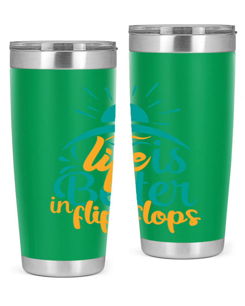 life is better in flip flops Style 89#- summer- Tumbler