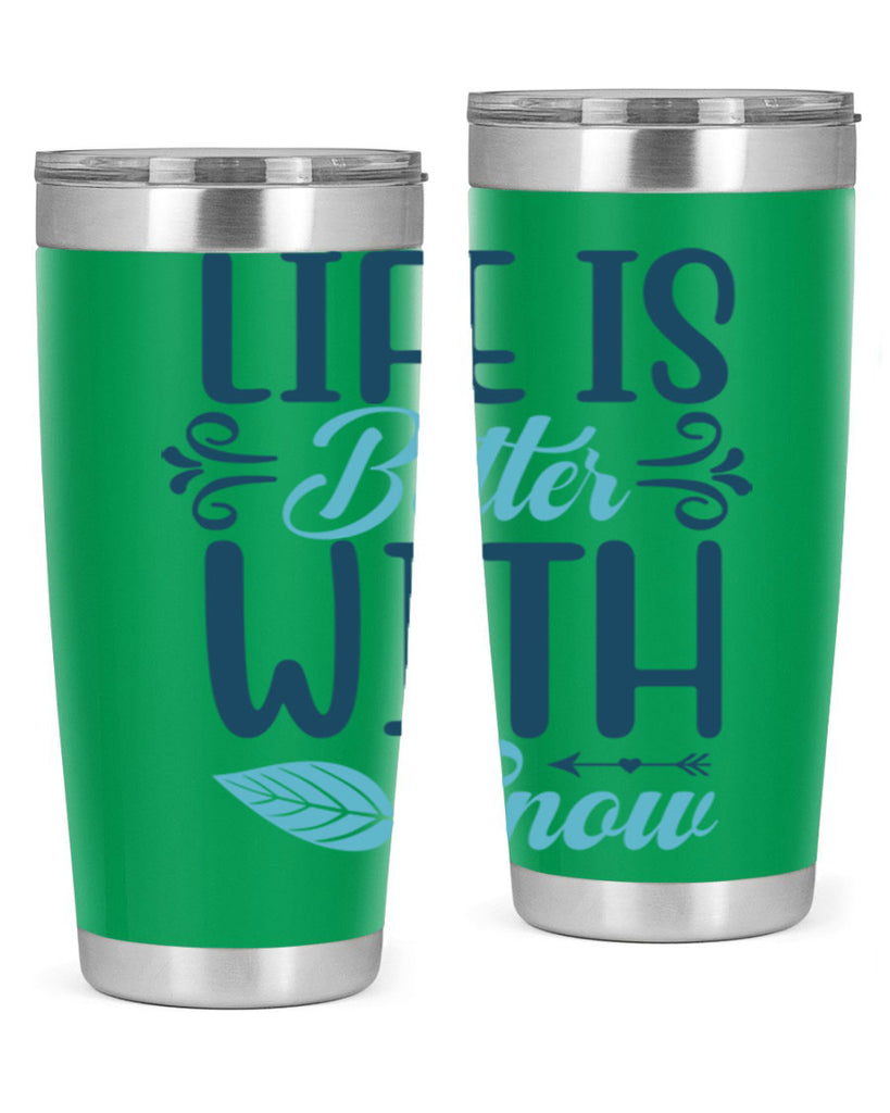 life is better with snow 299#- winter- Tumbler