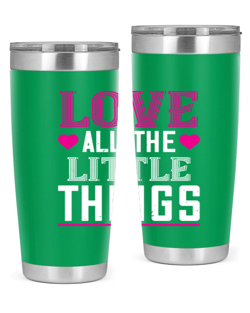 love all the little thing 46#- valentines day- Tumbler