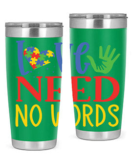 love need no words Style 28#- autism- Tumbler