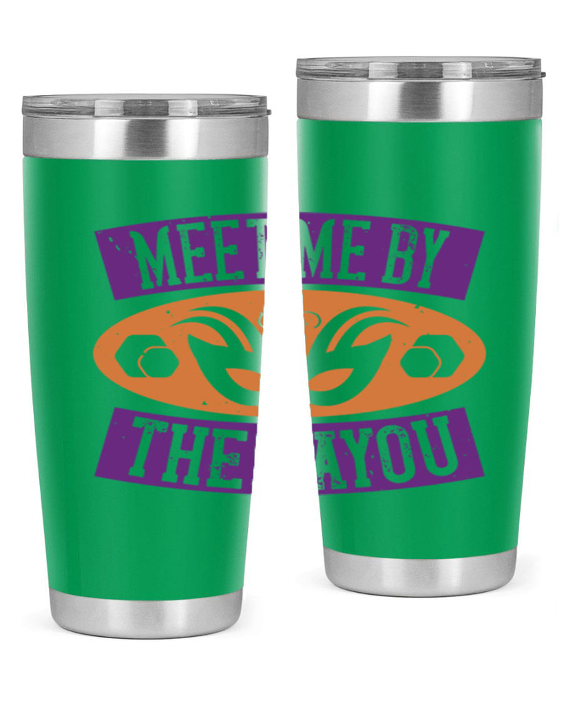 meet me by the bayou 45#- mardi gras- Tumbler