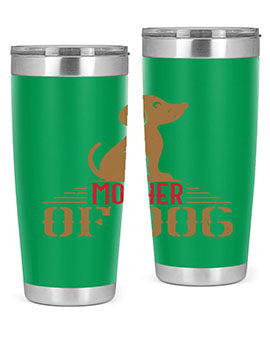 mother of dog Style 159#- dog- Tumbler