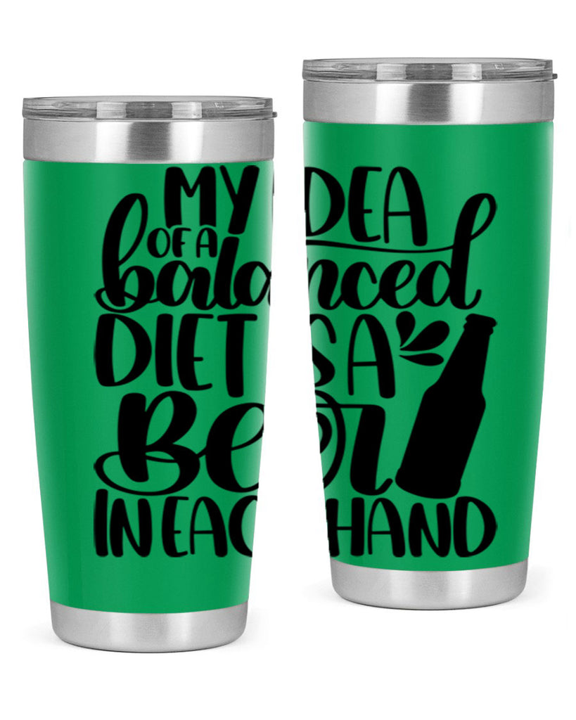 my idea of a balanced diet 24#- beer- Tumbler