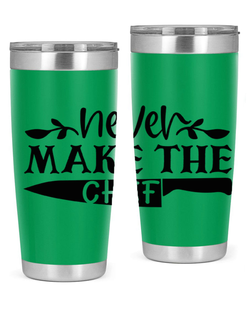 never make the chef 82#- kitchen- Tumbler