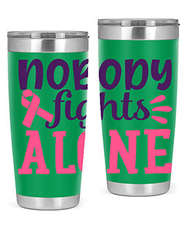 nobody fights alone Style 6#- breast cancer- Tumbler