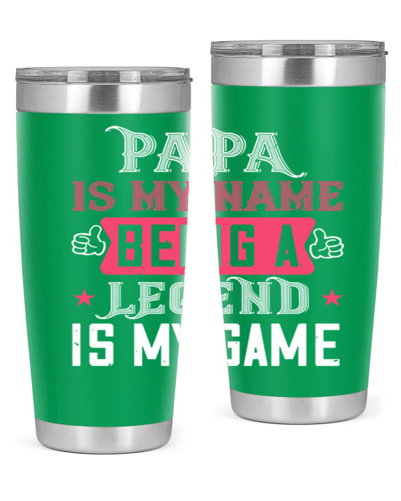 papa is my name being a legeng is my game 18#- grandpa - papa- Tumbler