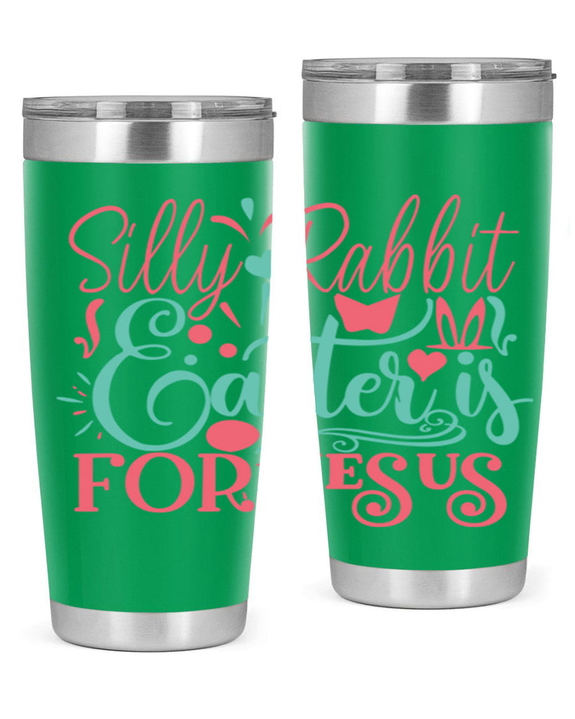 silly rabbit easter is for jesus 103#- easter- Tumbler