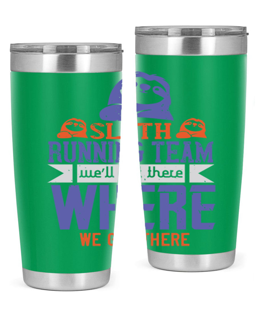sloth running team we’ll get there where we get there 16#- running- Tumbler