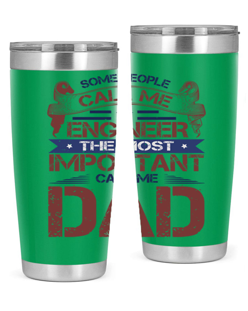 some people call me engineer the most important call me dad Style 38#- engineer- tumbler