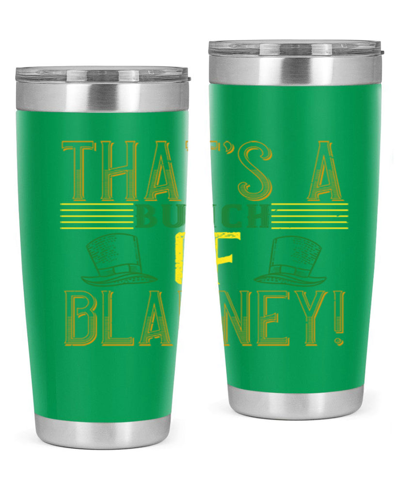 that’s a bunch of blarney Style 12#- St Patricks Day- Tumbler