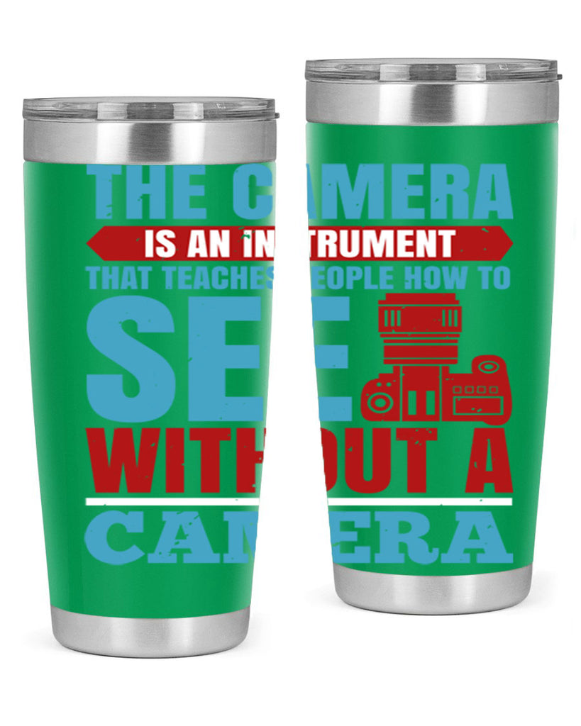the camera is an instrument 13#- photography- Tumbler