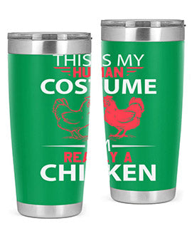 this is human costume im really a chicken Style 2#- chicken- Tumbler